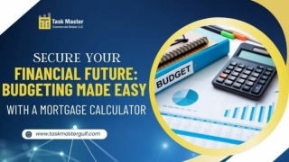 Budget Easily Secure Your Future with a Mortgage Calculator