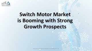 switch motor market is booming with strong growth