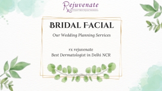 Best Dermatologist in Delhi NCR  Bridal Facial