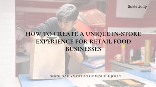 Creating Impactful In-Store Moments for Your Food Business