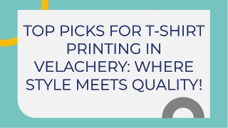 Best places for T-shirt printing in Velachery