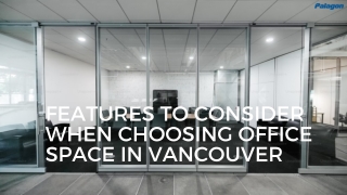 Features to Consider When Choosing Office Space in Vancouver