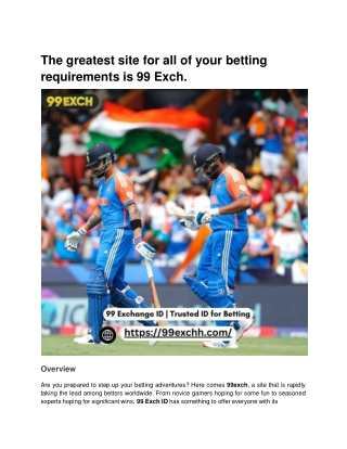 The greatest site for all of your betting requirements is 99 Exch