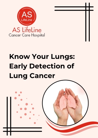 Know Your Lungs Early Detection of Lung Cancer