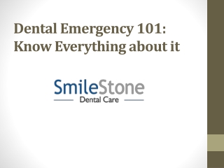 Dental Emergency 101: Know Everything about it