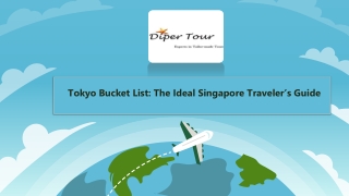 Tokyo Bucket List The Ideal Singapore Traveler’s Guide