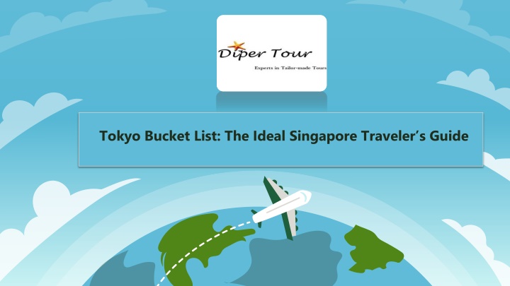 tokyo bucket list the ideal singapore traveler s guide