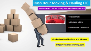 Reliable Packers and Movers in South Jersey – Rush Hour Moving & Hauling LLC