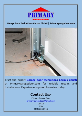 Garage Door Technicians Corpus Christi  Primarygaragedoor.com