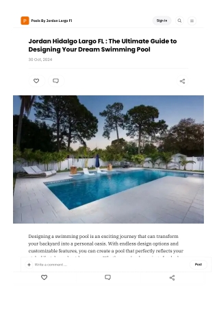 Jordan Hidalgo Largo FL : The Ultimate Guide to Designing Your Dream Swimming Po