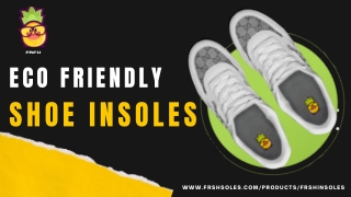 Eco-Friendly Shoe Insoles for Comfort and Sustainability