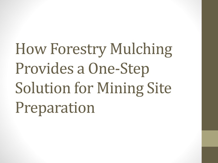 how forestry mulching provides a one step solution for mining site preparation