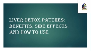 Liver Detox Patches: Benefits, Side Effects, and How to Use