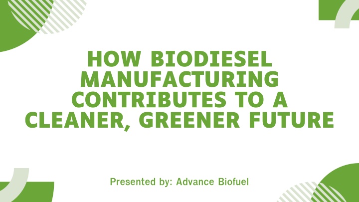 how biodiesel manufacturing contributes