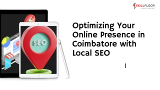 Optimizing Your Online Presence in Coimbatore with Local SEO| Skillfloor