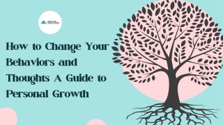 How to Change Your Behaviors and Thoughts A Guide to Personal Growth