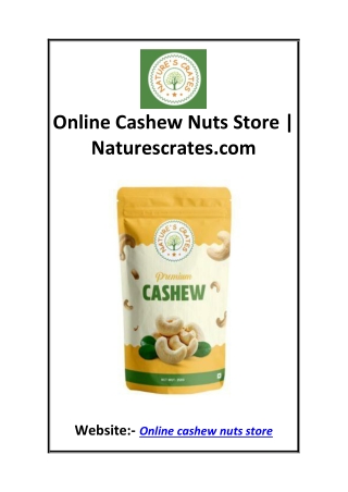Online Cashew Nuts Store  Naturescrates.com