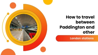 How to travel between Paddington and other London stations