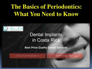 The Basics of Periodontics - What You Need to Know