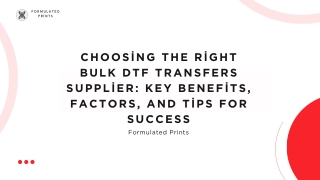 Choosing the Right Bulk DTF Transfers Supplier Key Benefits, Factors, and Tips for Success