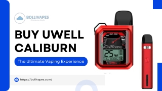 Top Reasons to Buy Uwell Caliburn Today