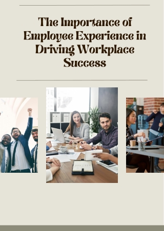 The Importance of Employee Experience in Driving Workplace Success