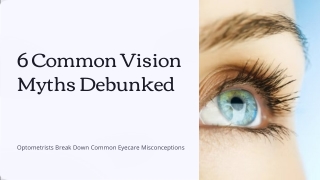 6 common vision myths debunked