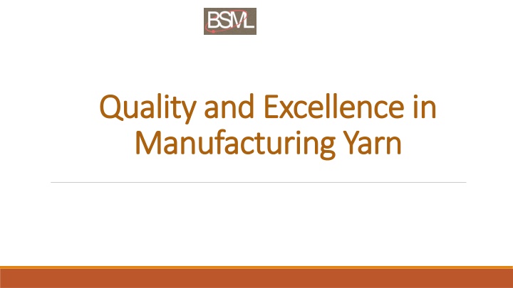 quality and excellence in manufacturing yarn