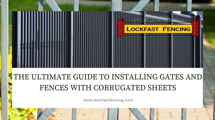 the ultimate guide to installing gates and fences