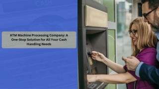 atm machine processing company a one stop