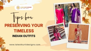 Tips for Preserving Your Timeless Indian Outfits