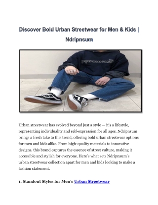 Discover Bold Urban Streetwear for Men & Kids  Ndripnsum