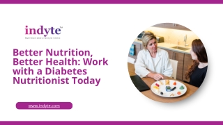 Better Nutrition, Better Health Work with a Diabetes Nutritionist Today