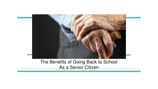 The Benefits of Going Back to School As a Senior Citizen