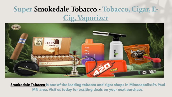 super smokedale tobacco tobacco cigar e cig vaporizer