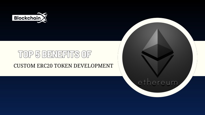 top 5 benefits of top 5 benefits of custom erc20