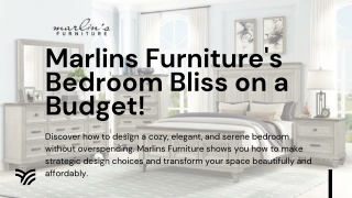 Marlins Furniture's Bedroom Bliss on a Budget!