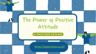 The Power of Positive Attitude for Mental Health and Growth.