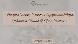 Shop Custom Made Engagement Rings and Gold Bullions in Chicago