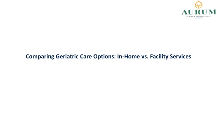 comparing geriatric care options in home