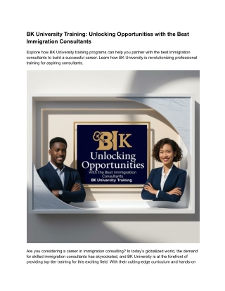 BK University Training_ Unlocking Opportunities with the Best Immigration Consultants