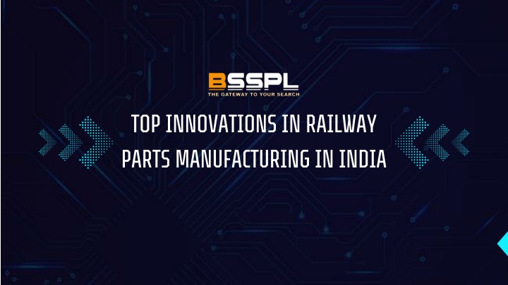 top innovations in railway parts manufacturing