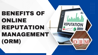 Benefits of Online Reputation Management (ORM)