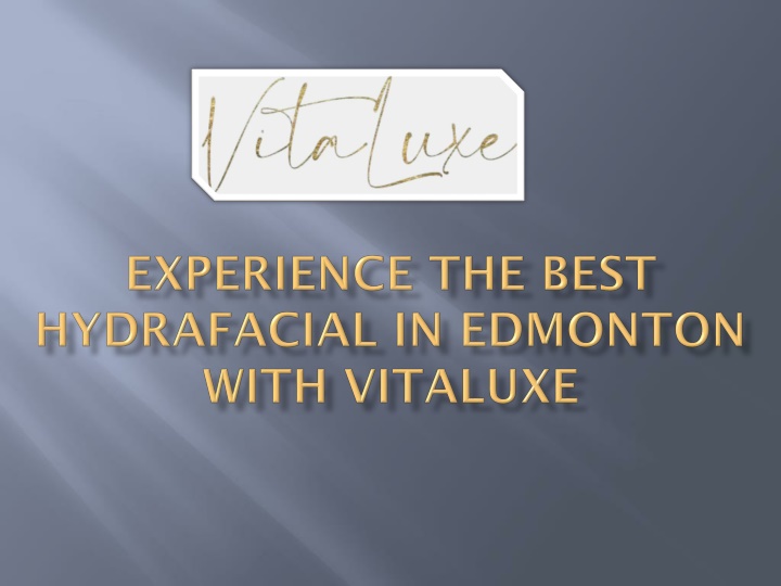 experience the best hydrafacial in edmonton with vitaluxe