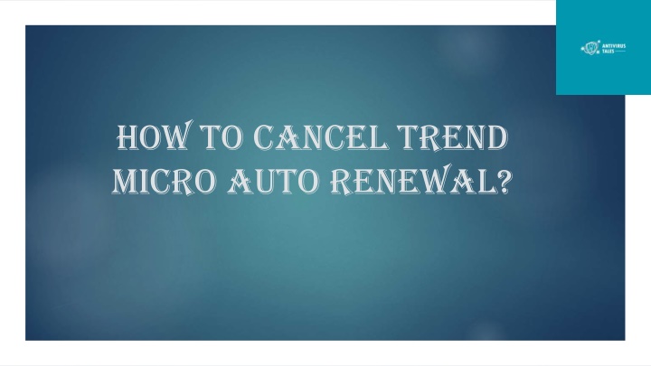 how to cancel trend micro auto renewal