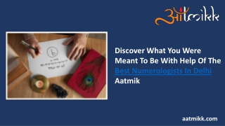 Discover What You Were Meant To Be With Help Of The Best Numerologists In Delhi Aatmik