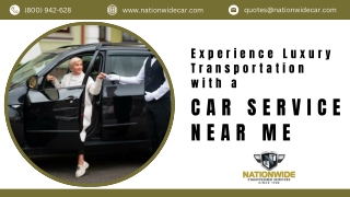 Experience Luxury Transportation with a Car Service Near Me