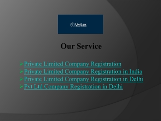 Private Limited Company Registration in Delhi: Expert Services from Unilex Consu