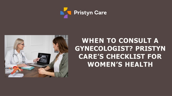 when to consult a gynecologist pristyn care