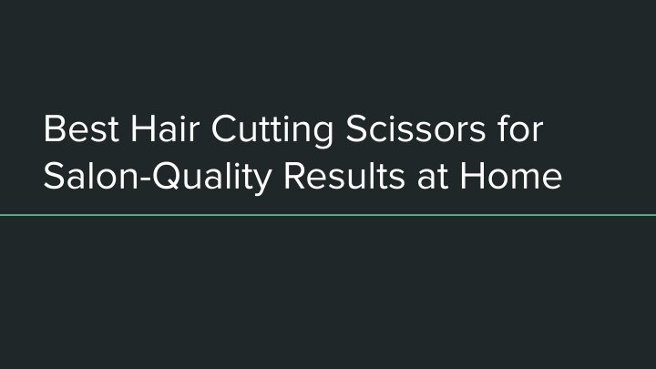 best hair cutting scissors for salon quality